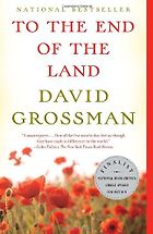 The Best Contemporary Israeli Fiction - To the End of the Land by David Grossman