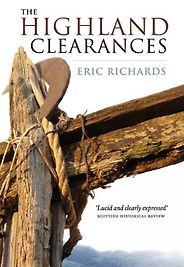 The best books on The Highland Clearances - Patrick Sellar and the Highland Clearances by Eric Richards The best books on The Highland Clearances - Patrick Sellar and the Highland Clearances by Eric Richards