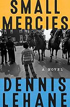 Small Mercies by Dennis Lehane Small Mercies by Dennis Lehane