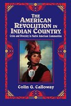 The American Revolution in Indian Country by Colin Calloway The American Revolution in Indian Country by Colin Calloway