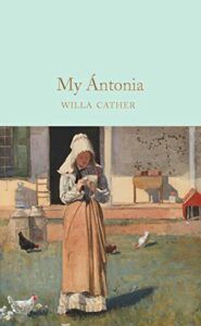 The Best 20th-Century American Novels - My Ántonia by Willa Cather