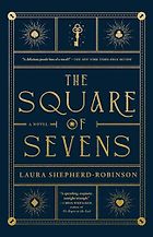 The Best Historical Fiction Set in the 18th Century - The Square of Sevens by Laura Shepherd-Robinson