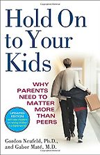 Genevieve Von Lob on Mindful Parenting - Hold on to Your Kids by Gordon Neufeld Genevieve Von Lob on Mindful Parenting - Hold on to Your Kids by Gordon Neufeld