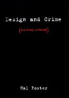 Design and Crime by Hal Foster Design and Crime by Hal Foster