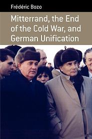 The best books on 1989 - Mitterrand, the End of the Cold War, and German Unification by Frédéric Bozo The best books on 1989 - Mitterrand, the End of the Cold War, and German Unification by Frédéric Bozo