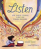 Listen: How Evelyn Glennie, a Deaf Girl, Changed Percussion Shannon Stocker, Devon Holzwarth (illustrator) Listen: How Evelyn Glennie, a Deaf Girl, Changed Percussion Shannon Stocker, Devon Holzwarth (illustrator)
