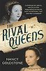 The Rival Queens by Nancy Goldstone
