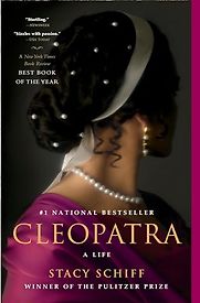 Cleopatra: A Life by Stacy Schiff Cleopatra: A Life by Stacy Schiff