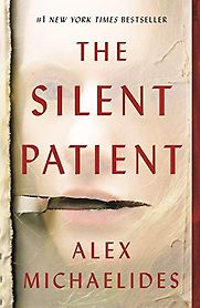 The Silent Patient by Alex Michaelides The Silent Patient by Alex Michaelides