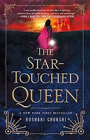 The Star-Touched Queen by Roshani Chokshi The Star-Touched Queen by Roshani Chokshi