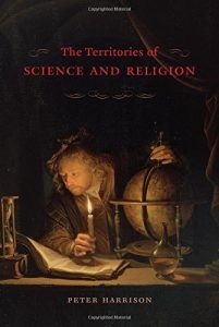 The best books on Nature of Reality - The Territories of Science and Religion by Peter Harrison