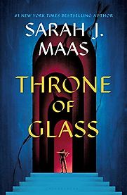 Throne of Glass by Sarah J. Maas Throne of Glass by Sarah J. Maas