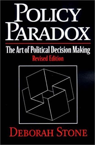 Policy Paradox: The Art of Political Decision Making by Deborah Stone