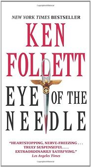 Favourite Thrillers - Eye of the Needle by Ken Follett Favourite Thrillers - Eye of the Needle by Ken Follett