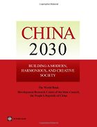 The best books on Emerging Markets - China 2030: Building a Modern, Harmonious, and Creative Society by Development Research Center of the State Council & World Bank