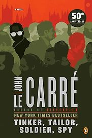 Tinker, Tailor, Soldier, Spy by John le Carré Tinker, Tailor, Soldier, Spy by John le Carré