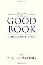 The Good Book by A C Grayling The Good Book by A C Grayling