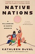 Pulitzer Prize-Winning History Books - Native Nations: A Millennium in North America by Kathleen DuVal Pulitzer Prize-Winning History Books - Native Nations: A Millennium in North America by Kathleen DuVal