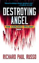 The Best Cyberpunk Novels - Destroying Angel by Richard Russo