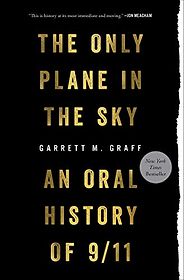 The 2020 Audie Awards: Best Multi-Voiced Performance - The Only Plane in the Sky: An Oral History of September 11, 2001 by Garrett Graff The 2020 Audie Awards: Best Multi-Voiced Performance - The Only Plane in the Sky: An Oral History of September 11, 2001 by Garrett Graff