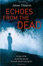 The Best Nordic Crime Novels - Echoes From the Dead by Johan Theorin