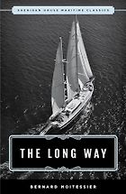 The best books on Long-Distance Journeys - The Long Way by Bernard Moitessier, translated by William Rodarmor