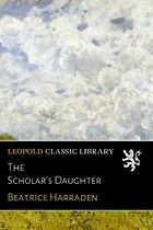 The best books on The Oxford English Dictionary - The Scholar's Daughter by Beatrice Harraden