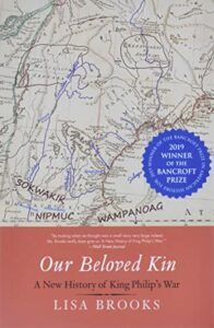 The best books on Native American history - Our Beloved Kin by Lisa Brooks
