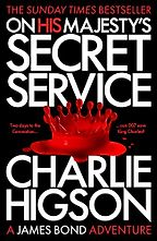 On His Majesty's Secret Service by Charlie Higson On His Majesty's Secret Service by Charlie Higson