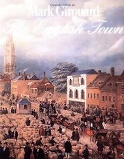 The English Town by Mark Girouard The English Town by Mark Girouard