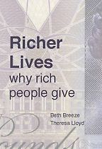 Richer Lives: Why Rich People Give Beth Breeze and Theresa Lloyd Richer Lives: Why Rich People Give Beth Breeze and Theresa Lloyd