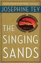 The Singing Sands (1952) by Josephine Tey The Singing Sands (1952) by Josephine Tey