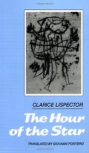 The Hour of the Star by Clarice Lispector The Hour of the Star by Clarice Lispector
