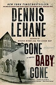Gone Baby Gone by Dennis Lehane Gone Baby Gone by Dennis Lehane