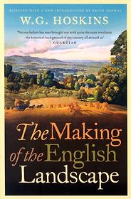 The best books on The English Countryside - The Making of the English Landscape by W G Hoskins The best books on The English Countryside - The Making of the English Landscape by W G Hoskins
