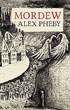 Mordew by Alex Pheby Mordew by Alex Pheby