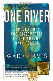 One River by Wade Davis One River by Wade Davis