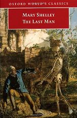 The Best Post-Apocalyptic Novels - The Last Man by Mary Shelley The Best Post-Apocalyptic Novels - The Last Man by Mary Shelley