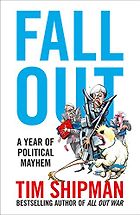 The Best Politics Books of 2018 - Fall Out: A Year of Political Mayhem by Tim Shipman