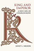 The best books on Charlemagne - King and Emperor: A New Life of Charlemagne by Janet Nelson