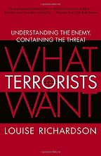 What Terrorists Want by Louise Richardson