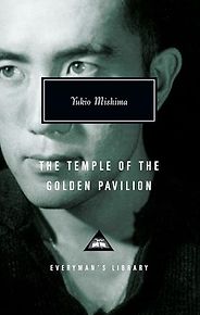 The Best 20th Century Japanese Novels - The Temple of the Golden Pavilion Yukio Mishima, translated by Ivan Morris The Best 20th Century Japanese Novels - The Temple of the Golden Pavilion Yukio Mishima, translated by Ivan Morris