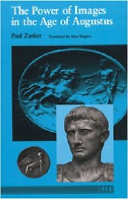 The best books on Ancient Rome - The Power of Images in the Age of Augustus by Paul Zanker The best books on Ancient Rome - The Power of Images in the Age of Augustus by Paul Zanker