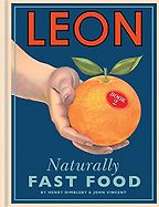 Leon: Naturally Fast Food by Henry Dimbleby & John Vincent Leon: Naturally Fast Food by Henry Dimbleby & John Vincent