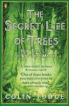 The best books on Plants - The Secret Life of Trees by Colin Tudge The best books on Plants - The Secret Life of Trees by Colin Tudge