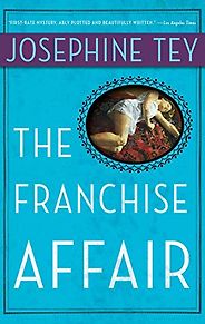 The Best Cosy Mysteries - The Franchise Affair (1948) by Josephine Tey The Best Cosy Mysteries - The Franchise Affair (1948) by Josephine Tey