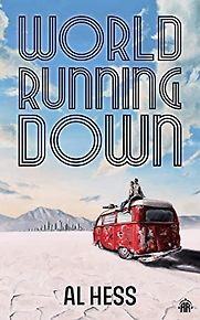 World Running Down by Al Hess World Running Down by Al Hess