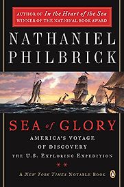 Sea of Glory: America’s Voyage of Discovery by Nathaniel Philbrick