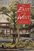 The best books on Racism and How to Write History - The East in the West by Jack Goody The best books on Racism and How to Write History - The East in the West by Jack Goody