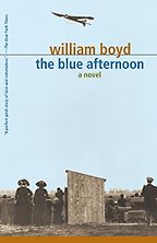 The Blue Afternoon by William Boyd The Blue Afternoon by William Boyd